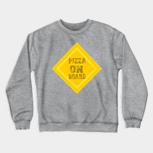 pizza baby on board Crewneck Sweatshirt